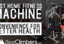 3 Best Home Fitness Machine Reviews