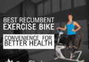 The Best Recumbent Exercise Bike