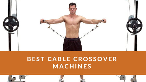 best cable crossover machine reviews